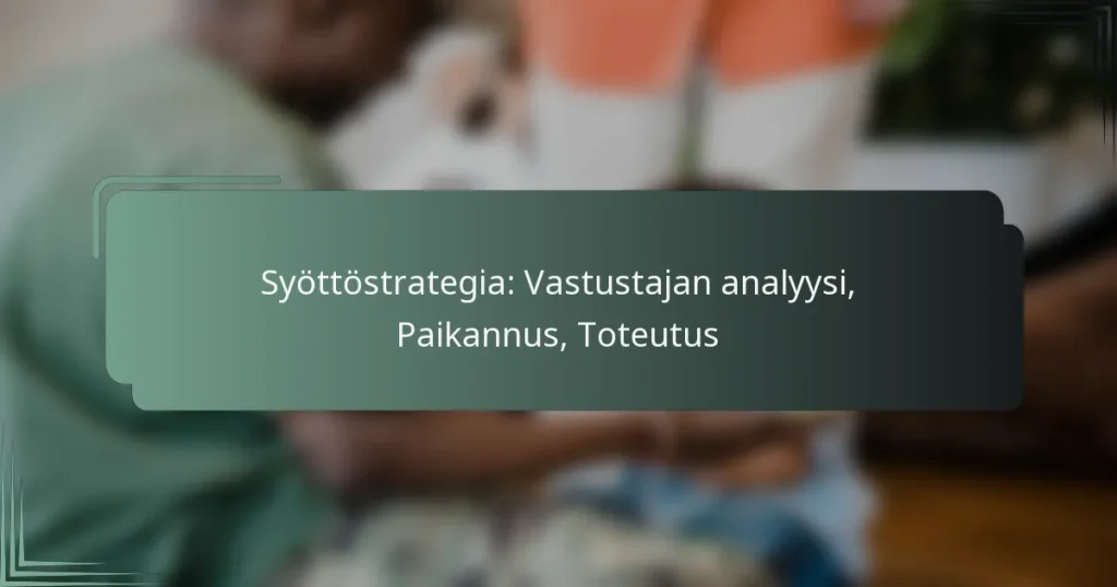 Syöttöstrategia: Vastustajan analyysi, Paikannus, Toteutus
